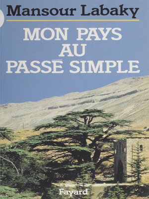 cover image of Mon pays au passé simple